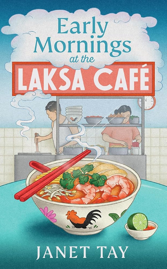 Early Mornings at the Laksa Cafe: A heartwarming Malaysian novel about food and culture cover image