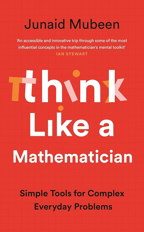 Think Like a Mathematician: Simple Tools for Complex Everyday Problems cover image