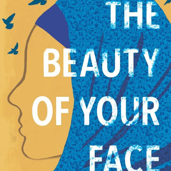 The Beauty of Your Face: One Woman's Life in a Nation at Odds with Its Ideals cover image