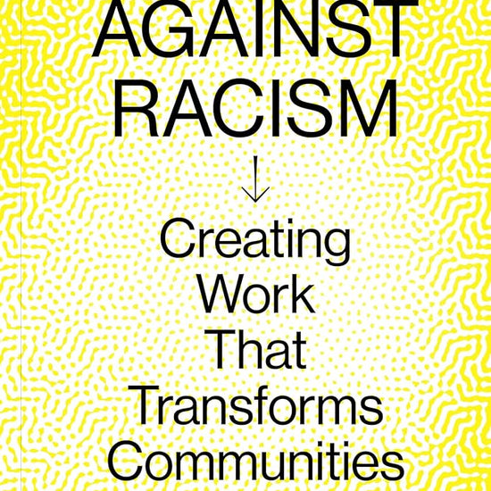 Design Against Racism: Creating Work That Transforms Communities cover image