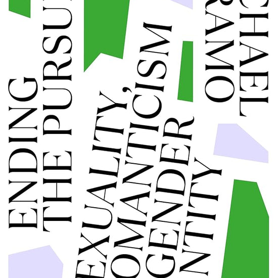 Ending the Pursuit: Asexuality, Aromanticism and Agender Identity cover image