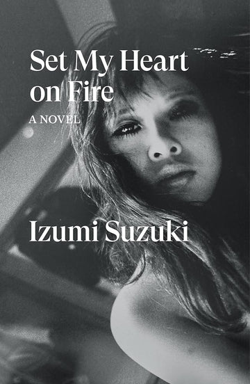 Set My Heart on Fire: A Novel cover image