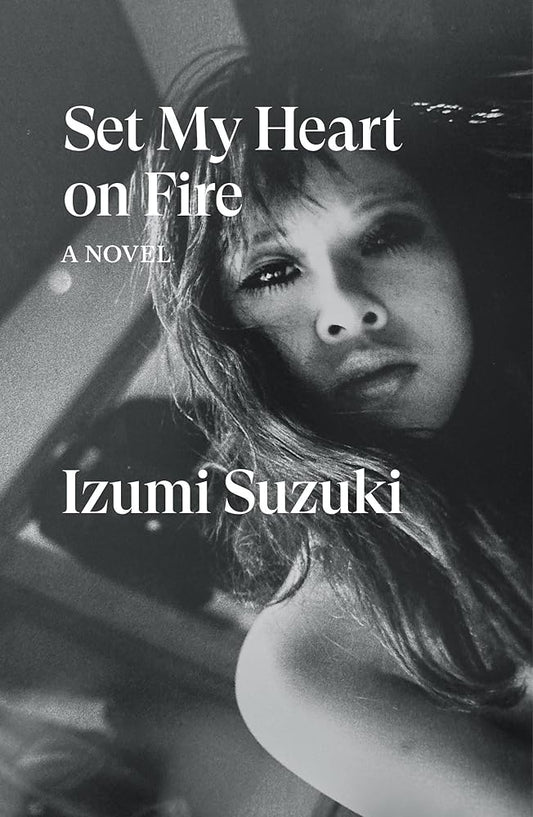 Set My Heart on Fire: A Novel cover image