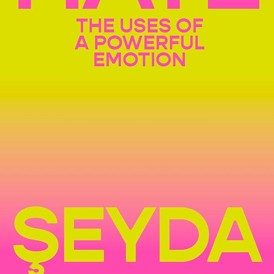 Hate: The Uses of a Powerful Emotion cover image