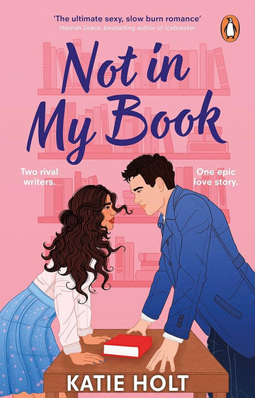 Not in My Book: The brand new steamy enemies to lovers romcom about two rival writers cover image