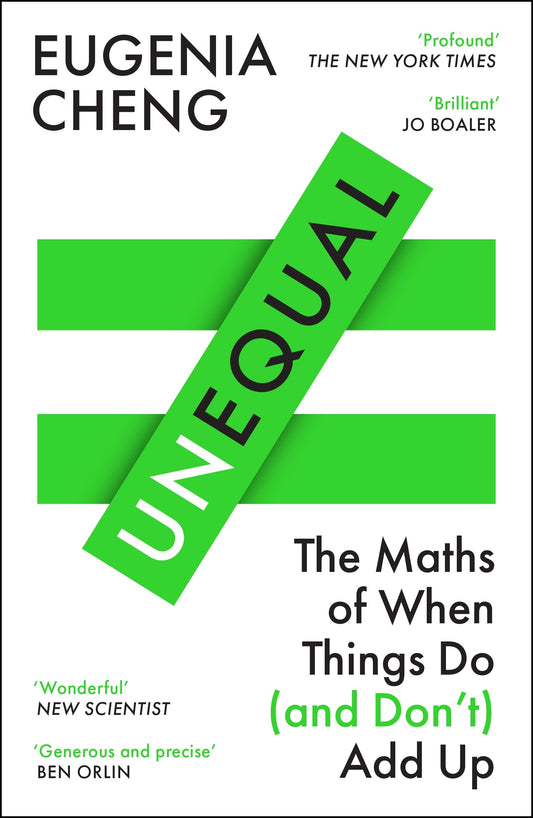 Unequal: The Maths of When Things Do and Don’t Add Up