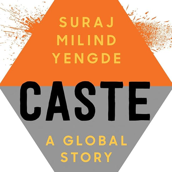 Caste: A Global Story cover image