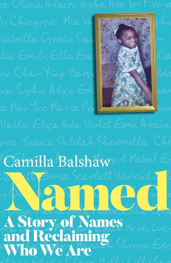 Named: A Story Of Names And Reclaiming Who We Are cover image