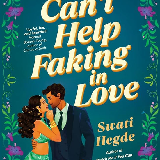 Can't Help Faking In Love: An irresistible fake-dating desi romance! cover image