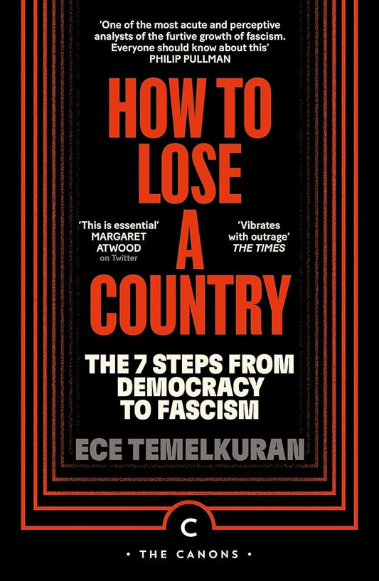 How to Lose a Country: The 7 Steps from Democracy to Fascism (Canons) cover image