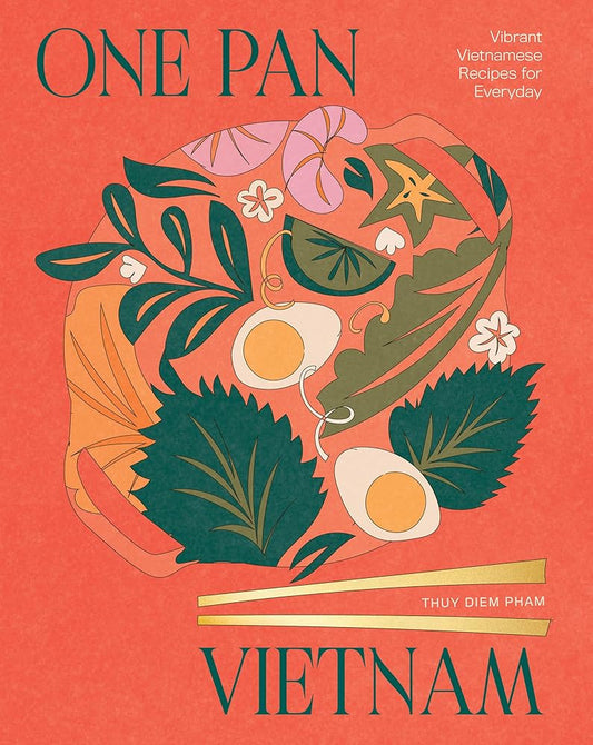 One Pan Vietnam: Vibrant Vietnamese Recipes for Everyday cover image