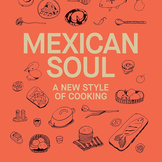 Mexican Soul: A New Style of Cooking cover image