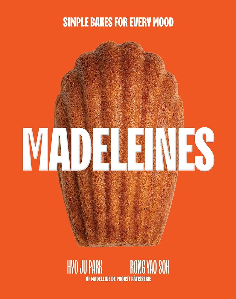 Madeleines: Simple Bakes for Every Mood cover image