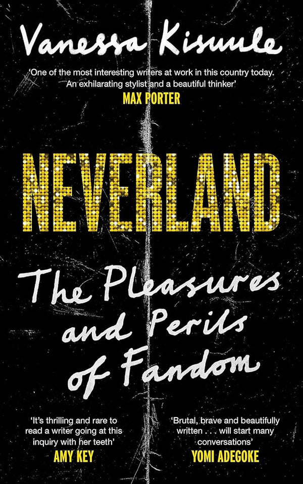 Neverland: The Pleasures and Perils of Fandom cover image