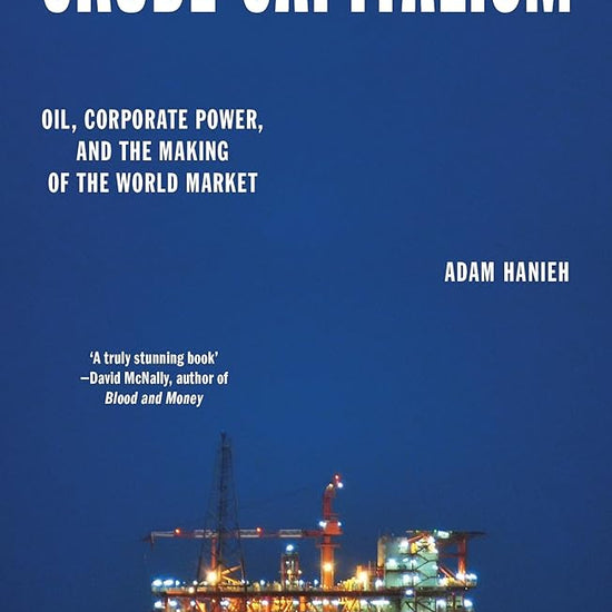 Crude Capitalism: Oil, Corporate Power, and the Making of the World Market cover image