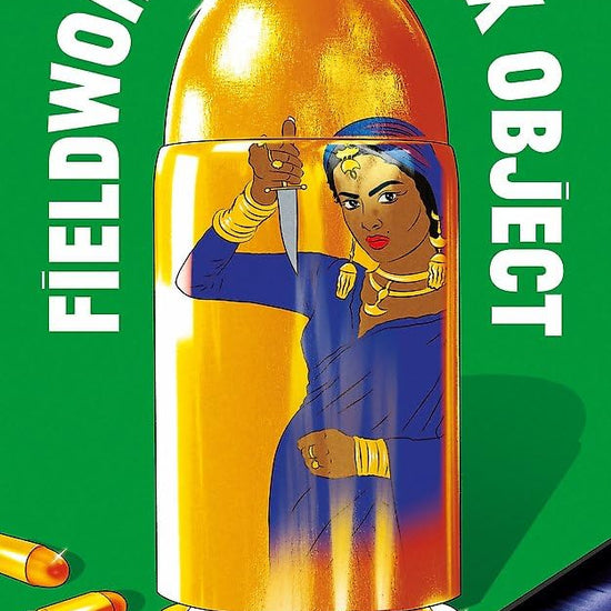 Fieldwork as a Sex Object: FROM THE WOMEN'S PRIZE-SHORTLISTED ICON cover image