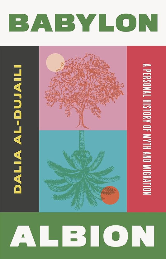 Babylon, Albion: A Personal History of Myth and Migration cover image