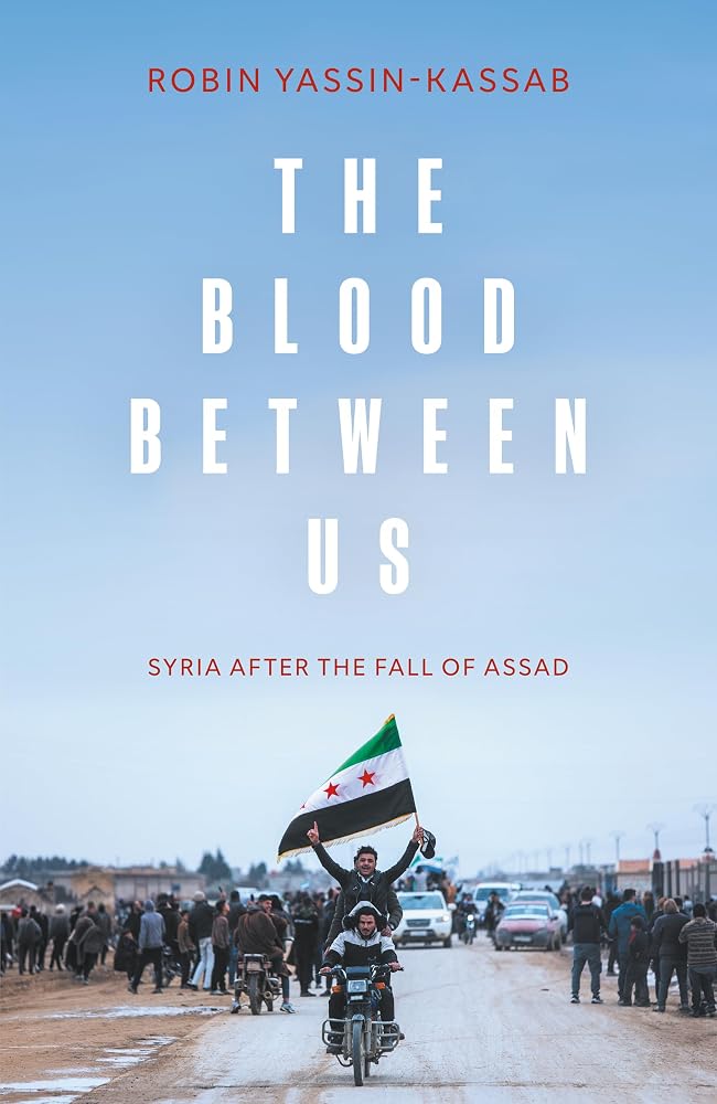 The Blood Between Us: Syria After the Fall of Assad cover image
