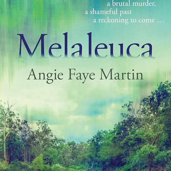 Melaleuca: THE debut of 2025. Indigenous crime noir. Systemic injustice, intergenerational cruelties and endemic racism will keep you gripped. For readers of Dervla McTiernan cover image