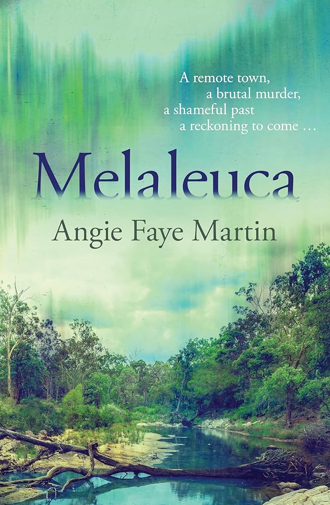 Melaleuca: THE debut of 2025. Indigenous crime noir. Systemic injustice, intergenerational cruelties and endemic racism will keep you gripped. For readers of Dervla McTiernan cover image