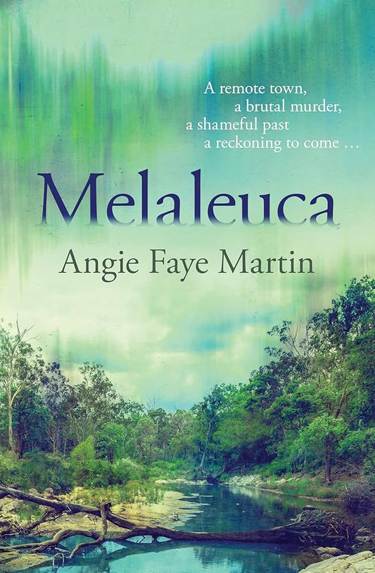 Melaleuca: THE debut of 2025. Indigenous crime noir. Systemic injustice, intergenerational cruelties and endemic racism will keep you gripped. For readers of Dervla McTiernan cover image