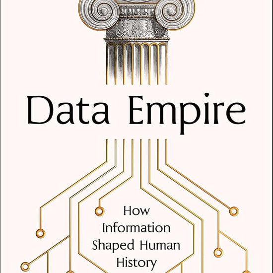 Data Empire: How information shaped human history cover image