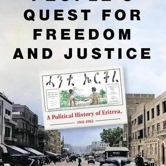 An African People's Quest for Freedom and Justice: A Political History of Eritrea, 1941-1962 cover image