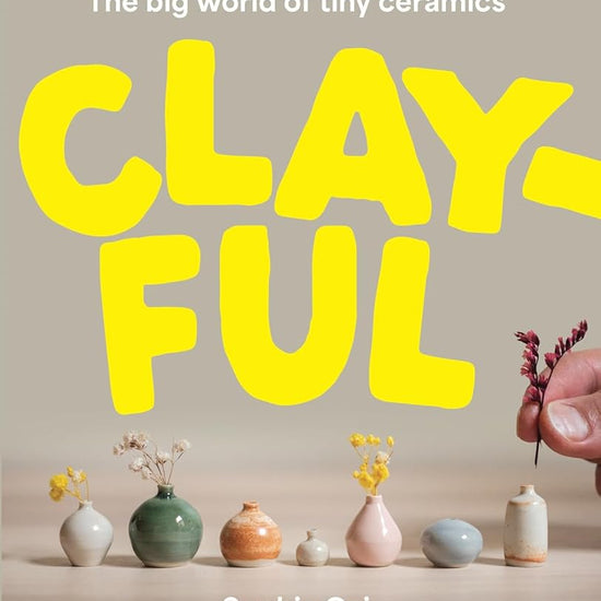 Clayful: The big world of tiny ceramics cover image