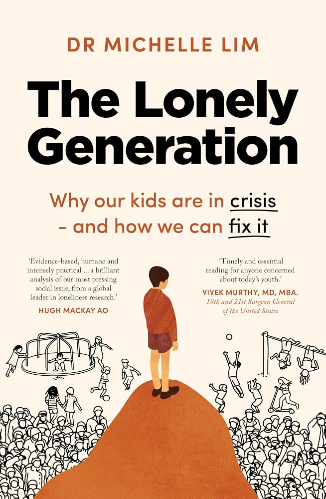 The Lonely Generation: Why Our Kids Are in Crisis – and How We Can Fix It cover image