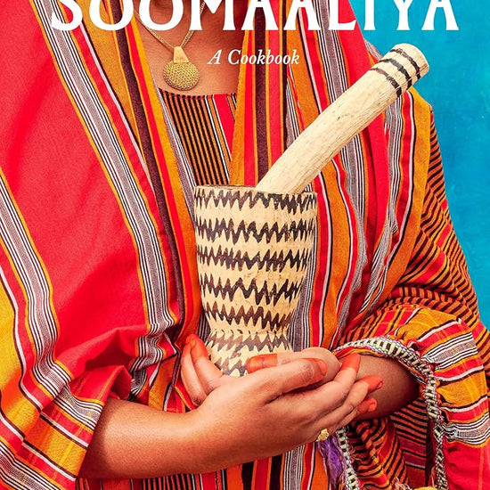 Soomaaliya: Food, Memory, and Migration: A Cookbook cover image