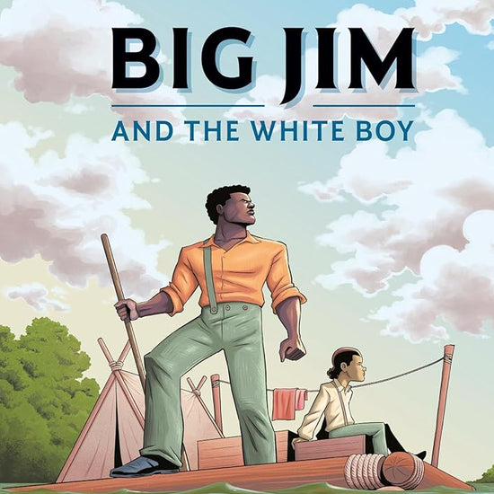 Big Jim and the White Boy: An American Classic Reimagined cover image