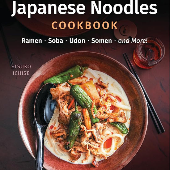 The 5-Minute Japanese Noodles Cookbook: Ramen, Soba, Udon, Somen and More! cover image