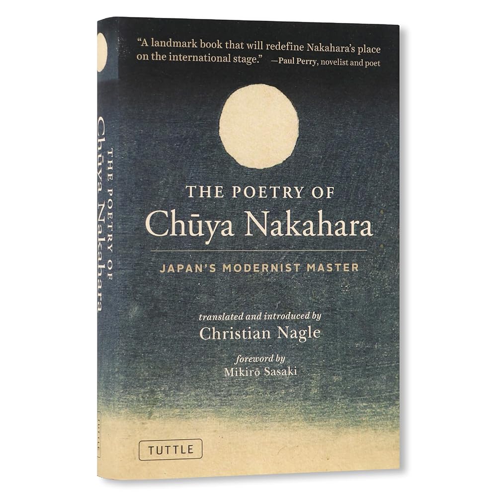 The Poetry of Chuya Nakahara: Japan's Modernist Master (Free Bilingual Audio Recordings) cover image