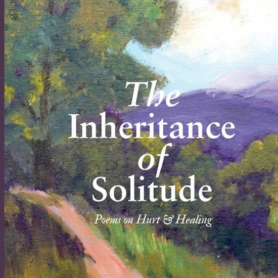 The Inheritance of Solitude: Poems on Hurt & Healing cover image