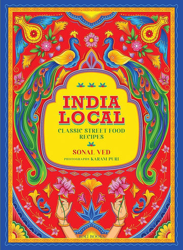 India Local: Classic Street Food Recipes cover image