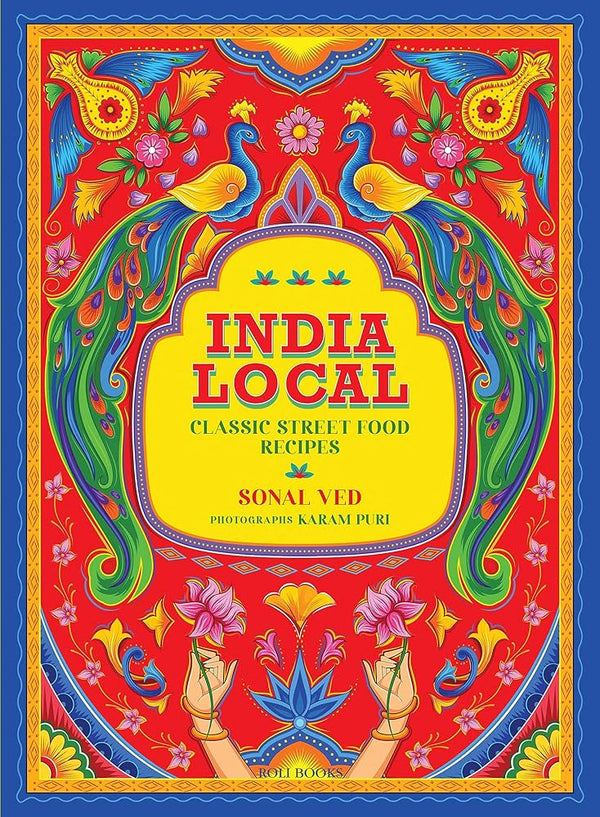 India Local: Classic Street Food Recipes cover image