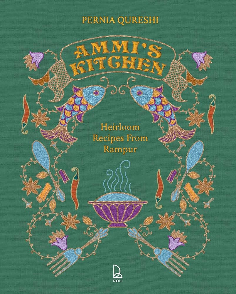 Ammi's Kitchen: Heirloom Recipes from Rampur cover image