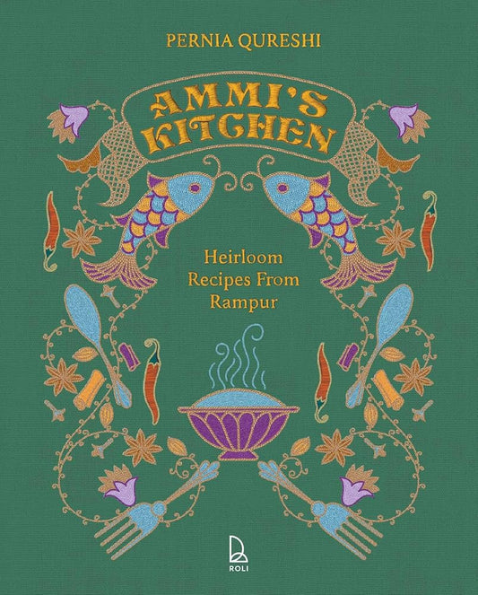 Ammi's Kitchen: Heirloom Recipes from Rampur cover image