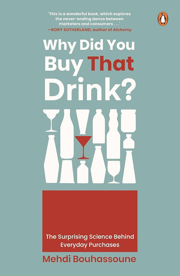 Why Did You Buy That Drink?: The Surprising Science Behind Everyday Purchases cover image