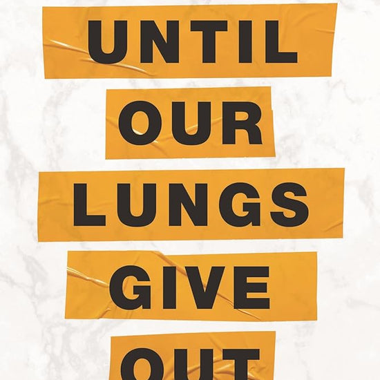 Until Our Lungs Give Out: Conversations on Race, Justice, and the Future cover image