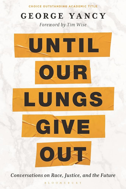 Until Our Lungs Give Out: Conversations on Race, Justice, and the Future cover image
