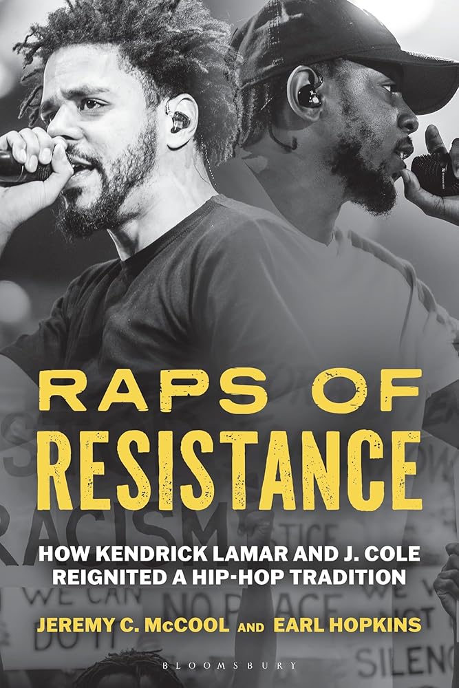 Raps of Resistance: How Kendrick Lamar and J. Cole Reignited a Hip-Hop Tradition cover image