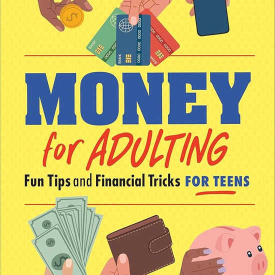 Money for Adulting: Fun Tips and Financial Tricks for Teens cover image