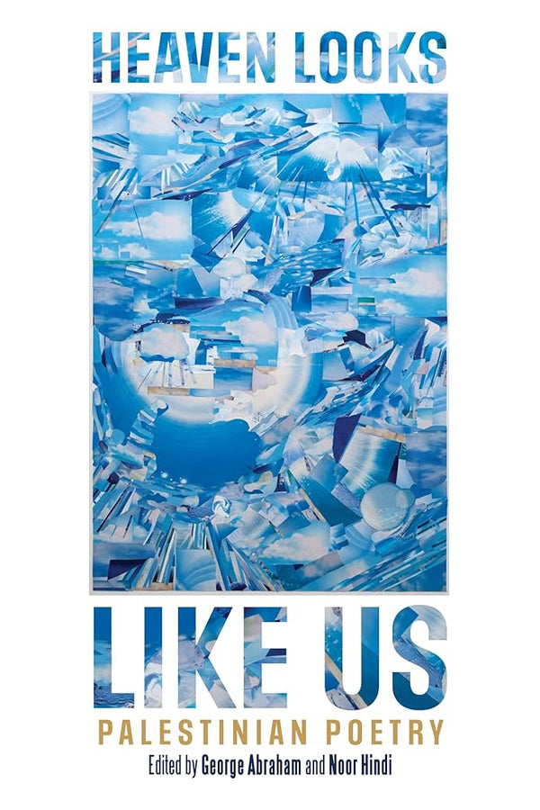Heaven Looks Like Us: Palestinian Poetry cover image