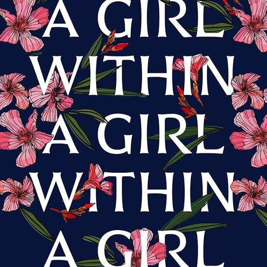 A Girl Within a Girl Within a Girl: A Novel cover image