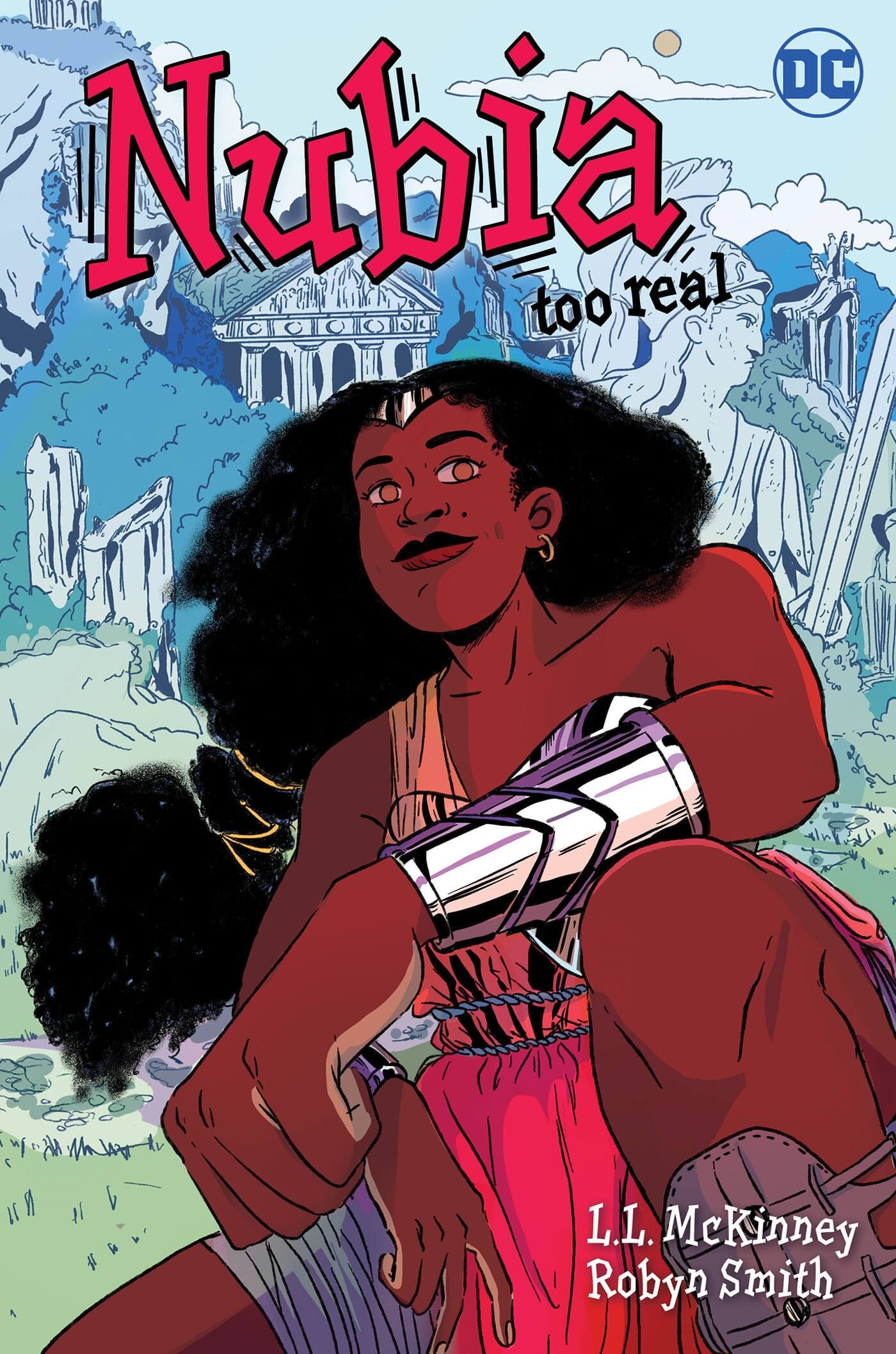 Comic book cover titled 'Nubia Too Real' by L.L. McKinney and Robyn Smith. It features a character in a red dress