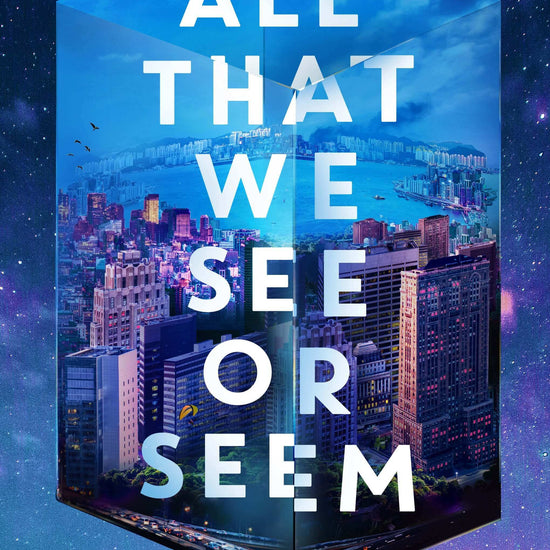 Book cover of 'All That We See or Seem' by Ken Liu with a futuristic cityscape in a floating cube.