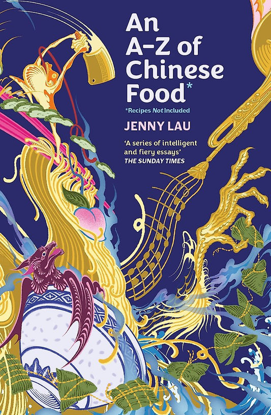 An A-Z of Chinese Food (Recipes Not Included)