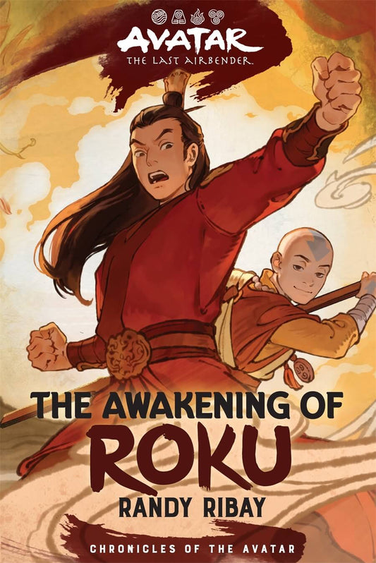 Avatar, the Last Airbender: The Awakening of Roku (Chronicles of the Avatar Book 6)