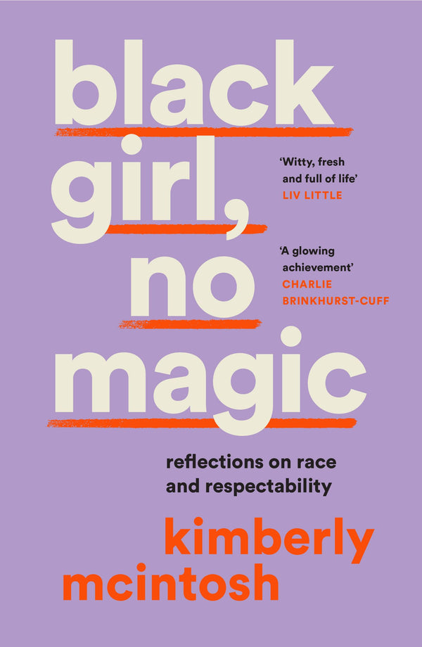 Black Girl, No Magic: reflections on race and respectability